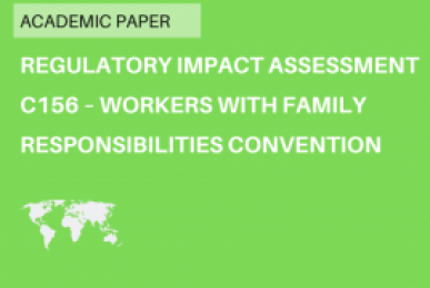 Regulatory impact assessment of ILO C156 – workers with family responsibilities convention